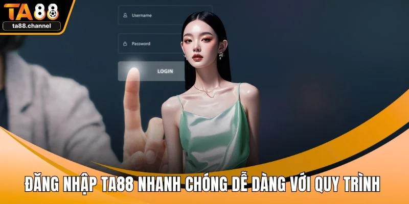 Đăng Nhập TA88 Nhanh Chóng Dễ Dàng Với Quy Trình Chuẩn Xác 1 Đăng nhập TA88