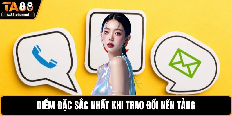 TA88 Hỗ Trợ 24/7 - Hỗ Trợ Nhanh Chóng Cho Thành Viên 3 Điểm đặc sắc nhất khi trao đổi nền tảng