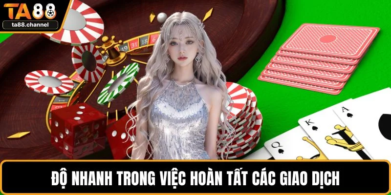 TA88 Vs NEW88 – Khám Phá Xem Thương Hiệu Nào Nổi Bật 5 Độ nhanh trong việc hoàn tất các giao dịch