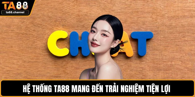 TA88 Lừa Đảo Có Thật Không? Sự Thật Về Độ Uy Tín Nhà Cái 2 Hệ thống TA88 mang đến trải nghiệm tiện lợi