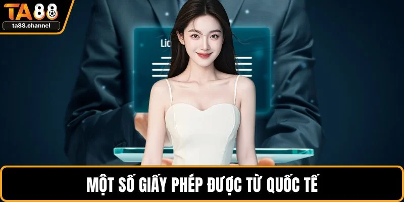Giấy Phép TA88 Có Hợp Pháp Không? Đánh Giá Độ Uy Tín 3 Một số giấy phép được từ quốc tế